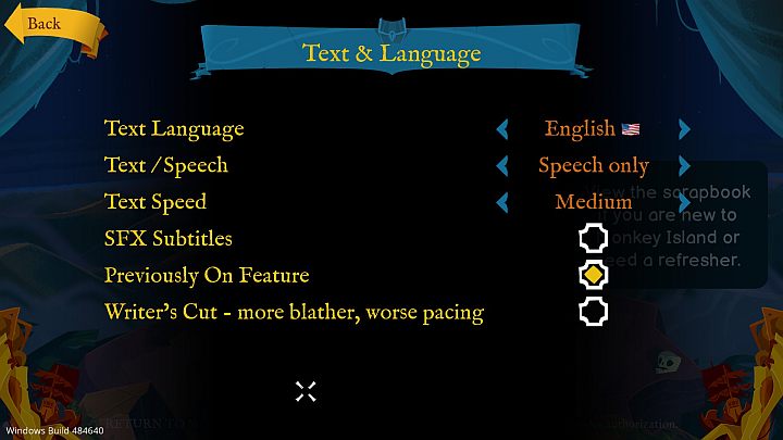Możecie zmieniać język dla napisów oraz kwestii dialogowych, a także dzięki opcji Text Speed ustalać szybkość wyświetlania tekstu - domyślna wartość to Średnia (Medium) - Return to Monkey Island: Ułatwienia dostępu - Return to Monkey Island - poradnik do gry