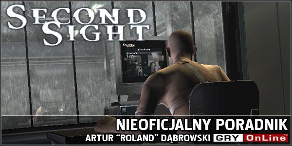 Second Sight to wirtualny thriller z najwyższej półki - Second Sight - poradnik do gry