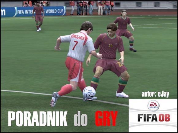 Witam w nieoficjalnym poradniku do gry FIFA 08 - FIFA 08 - poradnik do gry