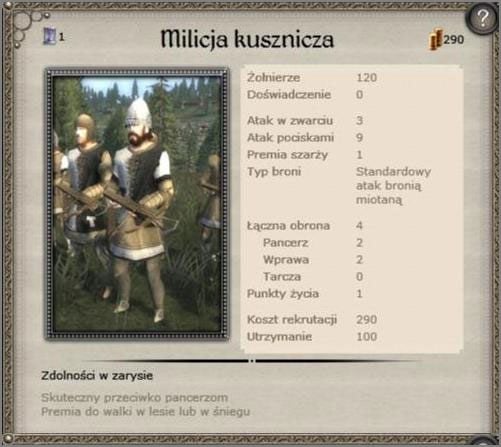 Znakomici strzelcy, przyzwoity atak pociskami, skuteczny przeciwko pancerzom jak to na kusze przystało, pyzatym bardzo niskie koszty utrzymania - Zakon Krzyżacki - Armia (1) - TEUTONIC - Medieval II: Total War - Królestwa - poradnik do gry