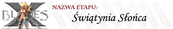 Drugi etap, to nic innego jak arena walki - [ETAP] Świątynia Słońca | X-Blades - X-Blades - poradnik do gry