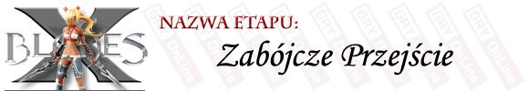 Bardzo krótki i łatwy etap - [ETAP] Zabójcze Przejście | X-Blades - X-Blades - poradnik do gry