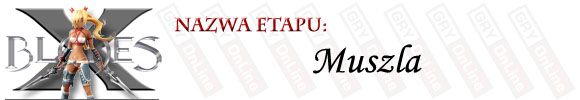 Kolejny etap, w którym głównym zadaniem jest pozbycie się wszystkich generatorów monstrów (przypominam ich położenie wskazywać będzie celownik) - [ETAP] Muszla | X-Blades - X-Blades - poradnik do gry