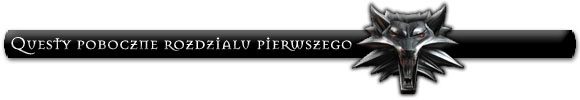 1 - Zadania poboczne (cz.1) | Rozdział 1 | Solucja Wiedźmin - Wiedźmin: Edycja Rozszerzona - poradnik do gry