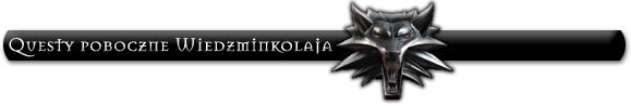 1 - Questy poboczne Wiedźminkołaja (cz.1) | Wiedźminkołaj | Dodatki do Wiedźmina - Wiedźmin - poradnik