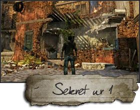 Sekret pierwszy znajduje się koło punktu startowego - Rozdział 7 | Sekrety - Lokalizacja | Uncharted 2 Among Thieves - Uncharted 2: Among Thieves - poradnik do gry