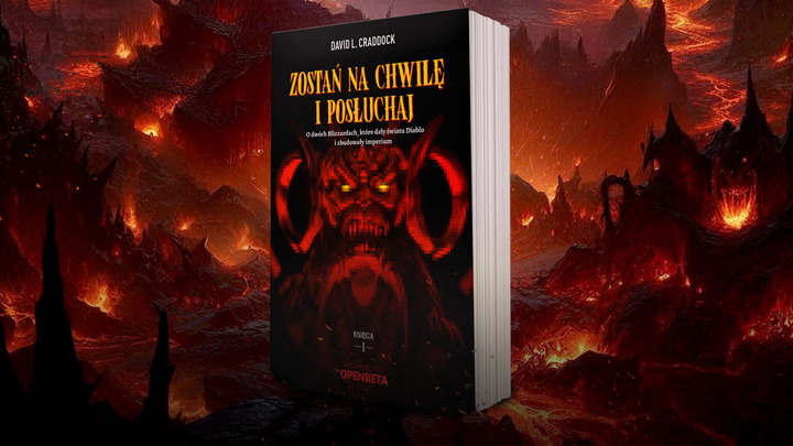 Źródło: Wydawnictwo Open Beta - Dziś polska premiera książki „O dwóch Blizzardach, które dały światu Diablo i zbudowały imperium” autorstwa Davida Craddocka - wiadomość - 2025-04-24