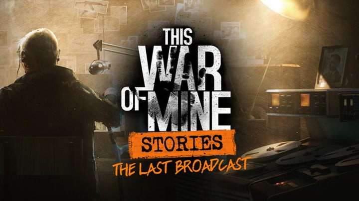 Podczas wojny radio może być jedynym źródłem informacji. - This War of Mine – premiera dodatku The Last Broadcast - wiadomość - 2018-11-16