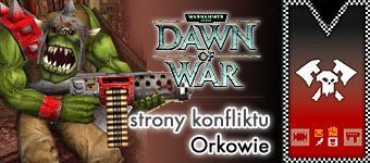 Strony konfliktu w Warhammer 40,000: Dawn of War– Orkowie - ilustracja #1