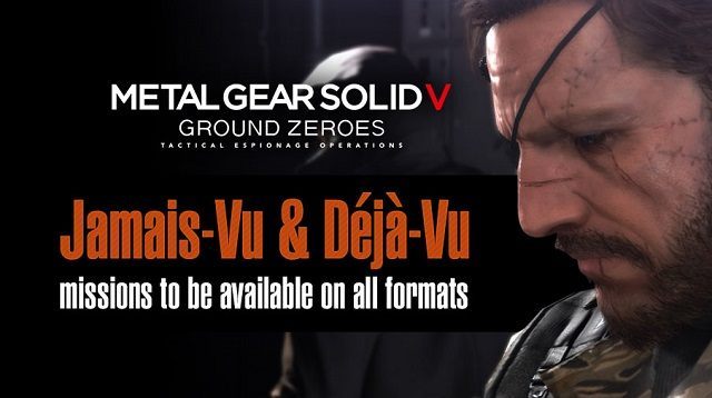Misje Jamais-Vu i Déja-Vu dostępne będą wkrótce dla użytkowników wszystkich platform na których ukazała się gra Metal Gear Solid V: Ground Zeroes. - Metal Gear Solid V: Ground Zeroes - do sklepów wysłano milion egzemplarzy gry - wiadomość - 2014-04-26