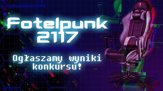 Konkurs Fotelpunk2117 - ogłaszamy zwycięzców! - ilustracja #1