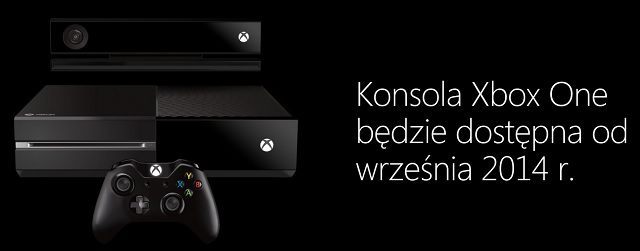Xbox One oficjalnie dostępny w Polsce od września. - Xbox One zadebiutuje w Polsce we wrześniu - wiadomość - 2014-03-18