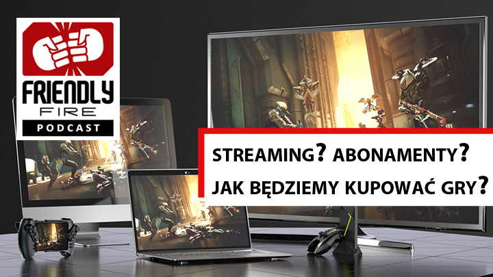 Jaka jest przyszłość dystrybucji gier wideo? - Czy streaming to przyszłość gier? Posłuchaj 6. odcinka naszego podcastu - wiadomość - 2020-02-24