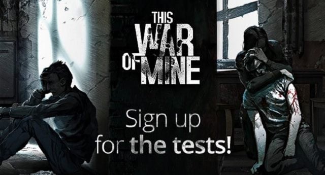 Jesteście zainteresowani testami This War of Mine? - This War of Mine – zapisy do testów polskiego survivalu wojennego rozpoczęte - wiadomość - 2014-07-15