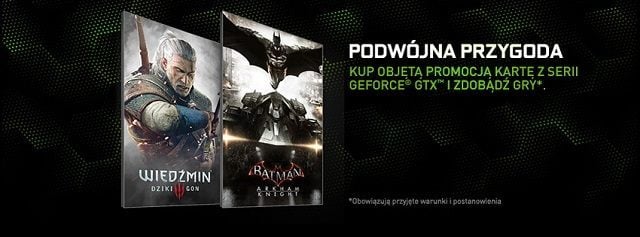 Kupno kart GeForce GTX 970 oraz GeForce GTX 980 pozwoli na zdobycie kodu umożliwiającego pobranie Wiedźmina 3: Dziki Gon oraz Batmana: Arkham Knight. - Wiedźmin 3: Dziki Gon oraz Batman: Arkham Knight dostępne za darmo przy zakupie najnowszych kart GeForce GTX - wiadomość - 2015-05-05