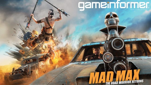 Okładka kwietniowego magazynu Game Informer. - Mad Max - ujawniono datę premiery gry - wiadomość - 2015-03-03