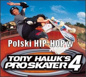 Polski Hip-Hop w Tony Hawk's Pro Skater 4 (odsłona szósta) - ilustracja #1