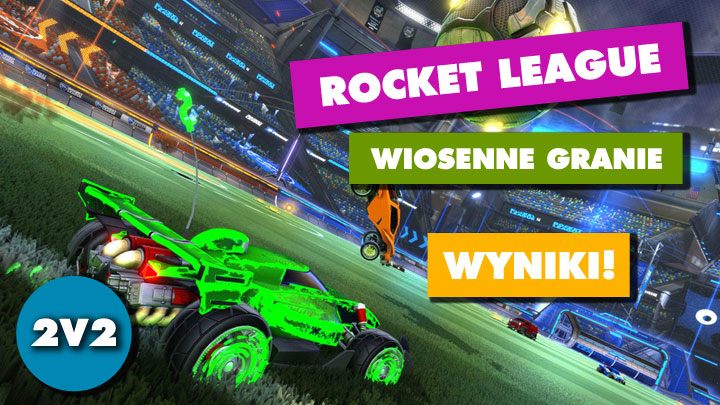 Rocket League Wiosenne granie – wyniki, relacja i nowy ranking - ilustracja #1