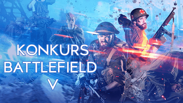 Ostatnie dni konkursu Battlefield 5! - ilustracja #1