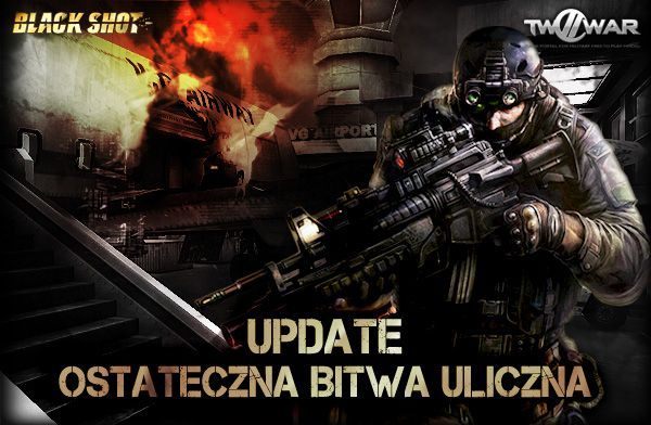 BlackShot Europe: update Ostateczna Walka Uliczna - ilustracja #1