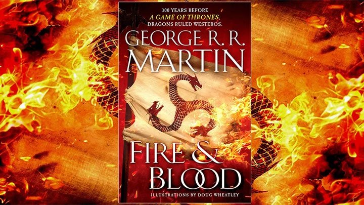Serial House of the Dragon bazować będzie na książce Fire & Blood. - Gra o tron - jeden prequel skasowany, drugi zamówiony - wiadomość - 2019-10-30