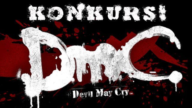Konkurs DMC: Devil May Cry - ostatnia szansa na udział! - ilustracja #1