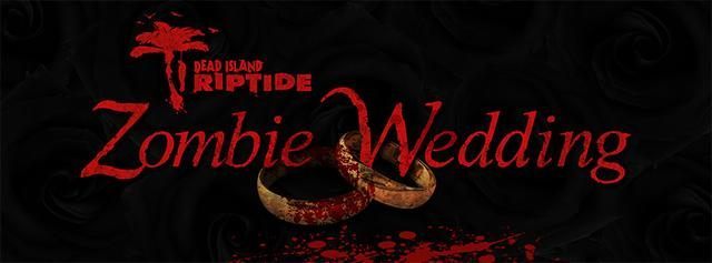 Deep Silver sfinansuje ślub w klimatach Dead Island. - Wydawca Dead Island Riptide sfinansuje ślub w klimatach zombie - wiadomość - 2013-01-11
