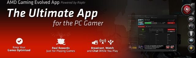 Aplikacja firmy AMD i serwisu Raptr. - AMD Gaming Evolved App  - optymalizacja gier i funkcje społecznościowe w jednym miejscu - wiadomość - 2013-10-11