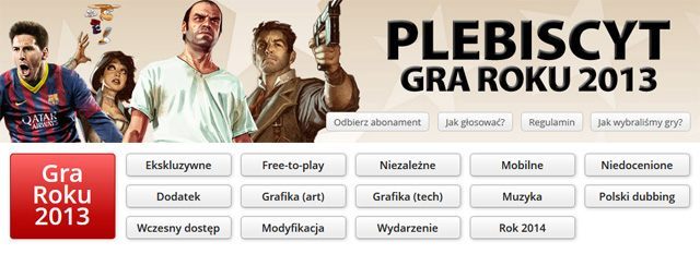 Głosy możecie oddawać w szesnastu kategoriach. - Wybierz Grę Roku 2013 i odbierz Specjalny Abonament Premium - startujemy z naszym plebiscytem - wiadomość - 2014-01-24