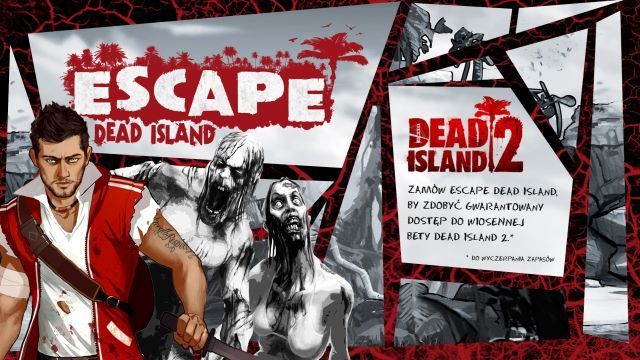 ESCAPE Dead Island w planie wydawniczym firmy Cenega - ilustracja #1