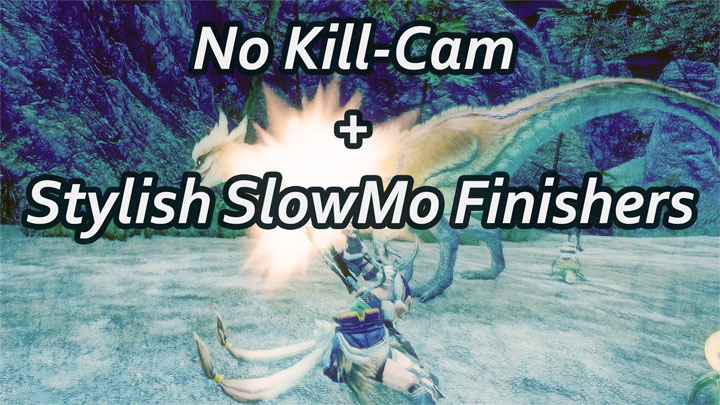 Monster Hunter: Rise mod Remove Monster Kill-Cam Plus Stylish SlowMo Finishers v.2.6