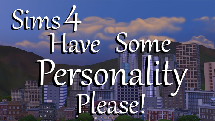 The Sims 4 mod Have Some Personality Please! v.22032021