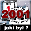 Jaki był rok 2001 ?