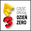 E3 2003: Dzień zero...