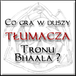 Co gra w duszy tłumacza Tronu Bhaala?