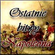 Ostatnie bitwy Napoleona