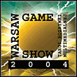 Raport z Warsaw Game Show 2004