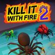 game Kill It With Fire 2