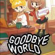 game Goodbye World