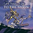 game Last Hour of an Epic To the Moon RPG