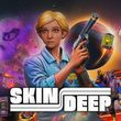 game Skin Deep