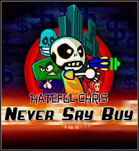 Wkurzony Kris, Hateful Chris: Never Say Buy PC | GRYOnline.pl