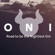 game ONI: Road to be the Mightiest Oni	