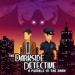 game The Darkside Detective: A Fumble in the Dark