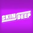 game Skin Deep