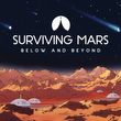 Surviving Mars: Below and Beyond