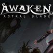 game Awaken: Astral Blade