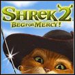 Shrek 2: Beg For Mercy
