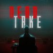 game Dead Take