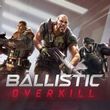 game Ballistic Overkill